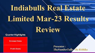 Indiabulls Realestate March23 Q4 Q4 Quarterly amp Annual Results ReviewDetailed Financial Analysis [upl. by Ihel512]