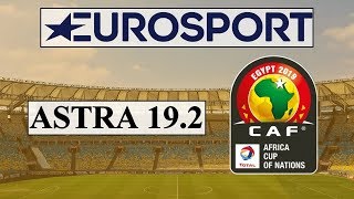 القناة الاسبانية الناقلة لمباريات كأس إفريقيا 2019 على قمر استرا  EUROSPORT SPAIN ASTRA 192 [upl. by Isabella]