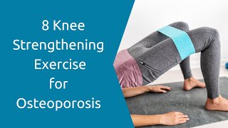 8 Knee Strengthening Exercises For Osteoporosis [upl. by Simona]