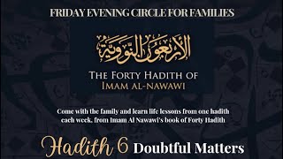 Friday Evening Circle Hadith on Doubtful Matters [upl. by Nuriel]