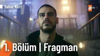 Yalnız Kurt 1 Bölüm Fragmanı YalnizKurtatv​ [upl. by Hauck]