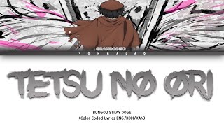 Bungou Stray Dogs Season 5  Opening FULL “Tetsu No Ori” By Granrodeo Lyrics [upl. by Fedora]