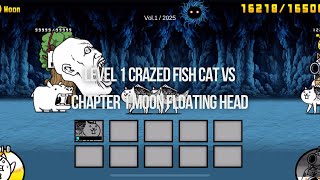 Battle cats moon chapter 1 floating vs level 1 crazed fish cat [upl. by Haynor]