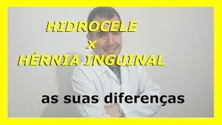 Hidrocele X Hérnia inguinal as suas diferenças [upl. by Armin]