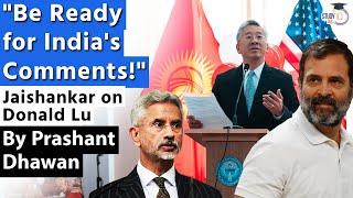 Be Ready for Indias Comments on your issues  Jaishankar on Donald Lu and US  By Prashant Dhawan [upl. by Enelegna]