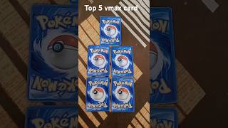 Top 5 vmax 🔥 Pokemon cards viralshort popular trending Mohdakif9870 [upl. by Presley]