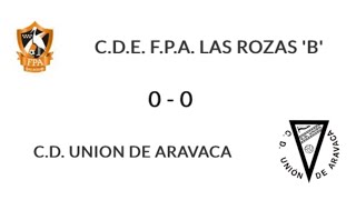 FPA LAS ROZAS B  CD UNION DE ARAVACA [upl. by Minier]