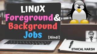 LINUX  BACKGROUND amp FOREGROUND JOBS  HINDI [upl. by Rosamund]