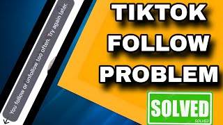 You Follow or unfollow too oftenTry again later Tiktok Problem Solved 🔥 🔥 🔥 🔥 [upl. by Nnyledam]