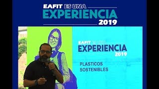 Plásticos sostenibles Experiencia EAFIT 2019 [upl. by Damahom]