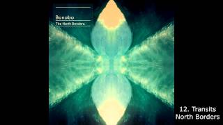 Bonobo  12 Transits [upl. by Anjanette768]