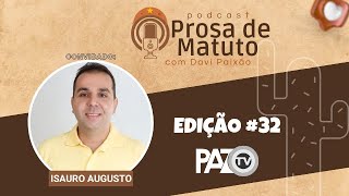 PROSA DE MATUTO 32  ISAURO AUGUSTO [upl. by Godding]