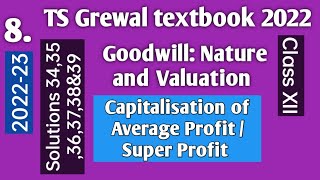 8 Goodwill Nature and ValuationTS Grewals Sols 3435363738amp39 Capitalisation of Super Profit [upl. by Wetzell]