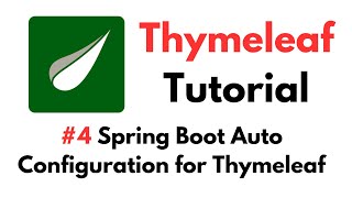 Thymeleaf Tutorial 4 Spring Boot Auto Configuration for Thymeleaf [upl. by Gleeson894]