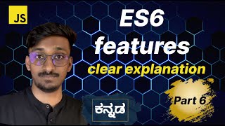 Mastering ES6 Top Features You Need to Know In Kannada [upl. by Hekking]