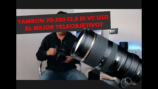 TAMRON 70200 f28 Di VC USD  EL MEJOR TELEOBJETIVO [upl. by Eirrok]