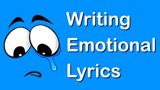 Songwriting  Writing Emotional Lyrics For Your Songs [upl. by Yehc410]