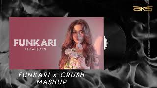 Funkari x Crush DJ AKS Mashup  Aima Baig x Jennifer Paige [upl. by Lory298]