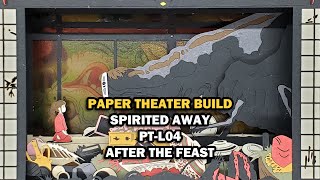 BUILD Enskys Paper Theater PTL04 Spirited Away quotAfter the Feastquot ペーパーシアター  千と千尋の神隠し PTL04 [upl. by Skyla891]