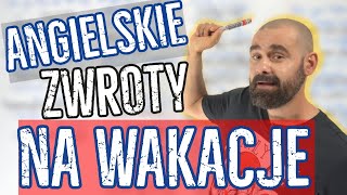 Angielskie zwroty na WAKACJE jak się dogadać  ROCK YOUR ENGLISH 225 [upl. by Poul]