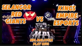 ENGLISH SELANGOR RED GIANTS VS KING EMPIRE ESPORTS GAME 1 MPL MALAYSIA PLAY OFFS DAY 2  MLBB [upl. by Inava]