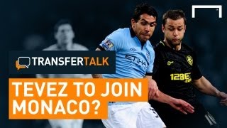 Tevez amp Falcao to AS Monaco  Transfer Talk 5 [upl. by Anagnos272]