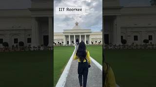 IIT ROORKEE  IIT campus Dream college iit roorkee viral shortvideo shorts iitroorkee [upl. by Nahum]