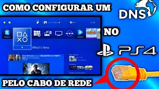 COMO CONFIGURAR DNS NO PS4 PELO CABO DE REDE CONECTADO  2024 [upl. by Honniball14]