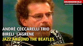 André Ceccarelli Trio JAZZ AROUND THE BEATLES  andrececcarelli birelilagrene drummerworld [upl. by Berk]