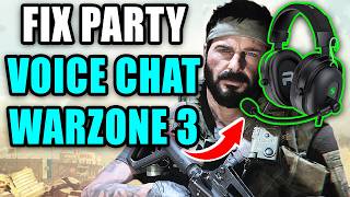 How To Fix Party Voice Chat amp Mic Not Working In Warzone 3 On PC [upl. by Yendirb]