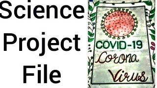 corona virus project filecovid 19 corona virus science project file corona virus project file [upl. by Nylyak906]