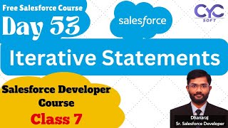 Iterative Statements  Salesforce training In Ameerpet  Salesforce training Hyderabad  CYCSOFT [upl. by Hylan]