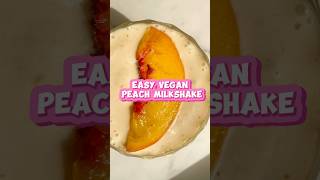 Easy Vegan Peach Milkshake Recipe [upl. by Ahsiak]