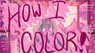 HOW I COLOR [upl. by Aerdnaxela]