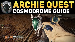 All Archie Locations in The Cosmodrome  Destiny 2 Quest Guide [upl. by Jacquette]