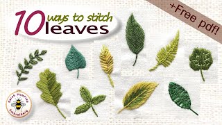 How to embroider leaves tutorial 10 ways to create beautiful stitched leaves  free leaf pdf [upl. by Gnoy]