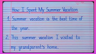 10 Lines Essay On How I Spent My Summer VacationEssay On Summer VacationEssay On Summer Holidays l [upl. by Adoh470]