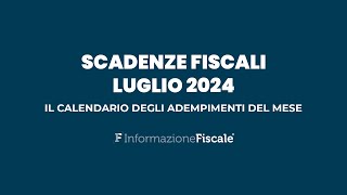 Scadenze fiscali luglio 2024 il calendario degli adempimenti del mese per privati e partite IVA [upl. by Sletten895]