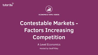 Contestable Markets  Factors Increasing Competition I A Level and IB Economics [upl. by Hannie607]