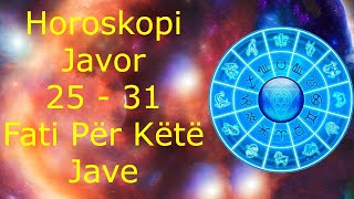 Horoskopi Javor 25  31 Mars Fati per këtë Jave 🍀🙏🏻❤️ 2024 [upl. by Vasily]