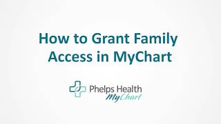 How to Grant Family Access in MyChart  Phelps Health [upl. by Ardnama]