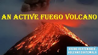 Acatenango Volcano Overnight Hike  Fuego Volcano  Guatemala [upl. by Royden]