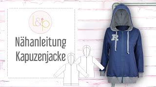 Nähanleitung lillesol Kapuzenjacke  ein SweatJacke mit Kapuze und Reißverschluss nähen [upl. by Engenia]