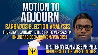 Barbados Election Analysis  Dr Tennyson Joseph Phd Motion to Adjourn [upl. by Jermain653]