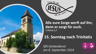 08092024 Gottesdienst 15 Sonntag nach Trinitatis [upl. by Colson]