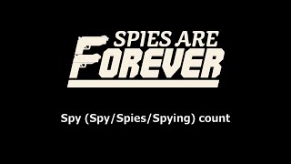 quotSpies Are Foreverquot Spy Count TCB [upl. by Pernell]