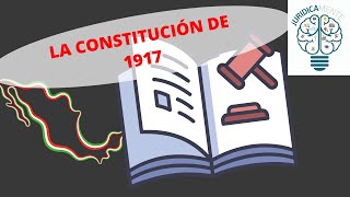 LA CONSTITUCIÓN DE 1917 [upl. by Albright]