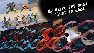 My current Micro FPV quad fleet in 2024 [upl. by Abrahan676]