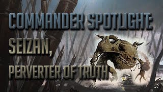 Underplayed Commander Spotlight 8  Seizan Perverter of Truth GERENG sub [upl. by Ariaek]