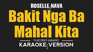 Bakit Nga Ba Mahal Kita  Roselle Nava OPM HD Karaoke [upl. by Zebe]